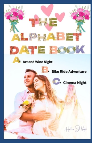 The Alphabet Date Book 260 Ideas for Memorable Romance