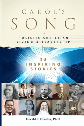 Carol's Song Holistic Christian Living -- 25 Inspiring Stories