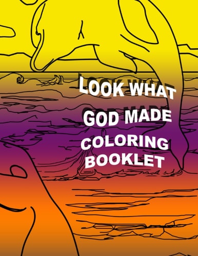 Look What God Made Coloring Booklet