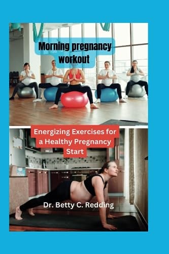 Morning Pregnancy Workout Energizing Exercises for a Healthy Pregnancy Start