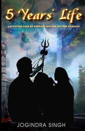 5 Years' Life A Riveting Tale of Redemption and Second Chances