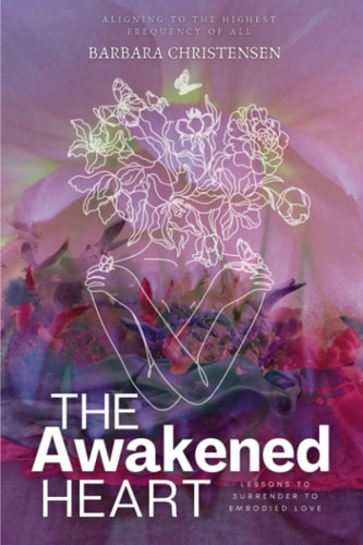 The Awakened Heart Aligning To The Highest Frequency Of All