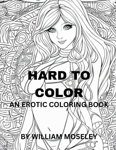 Hard to Color An Erotic Coloring Book