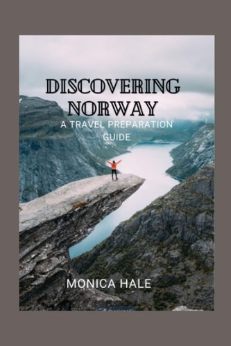 Discovering Norway A Comprehensive Travel Guide