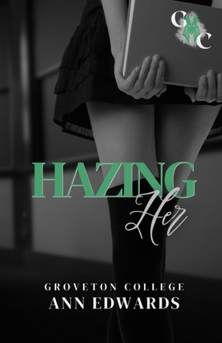 Hazing Her A Dark College Romance: Groveton College