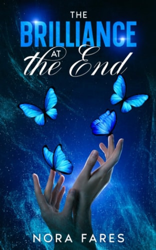 The Brilliance at the End A Short Story