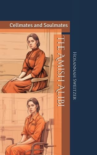 The Amish Alibi Cellmates and Soulmates