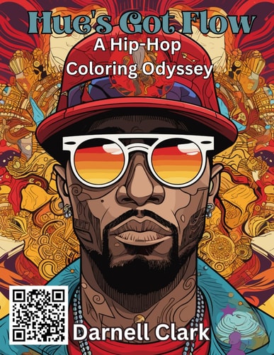 Hue's Got Flow : A Hip-Hop Coloring Odyssey