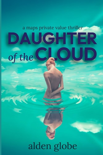 Daughter of the Cloud A Maps Private Value Thriller