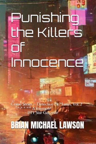 Punishing the Killers of Innocence Crime Series - Detective McManus, Vol. 2