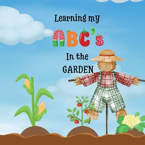 Learning My ABC's In The Garden