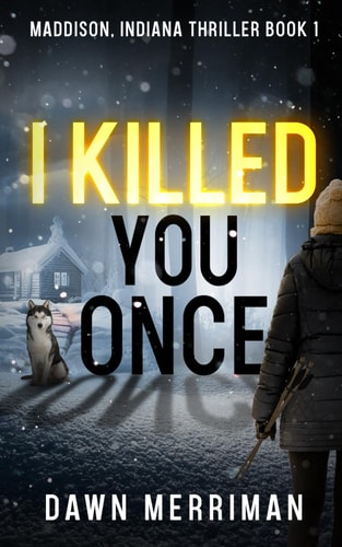 I Killed You Once A Chilling Thriller