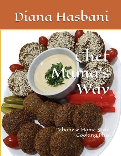 Chef Mama's Way Lebanese Home Style Cooking Plus