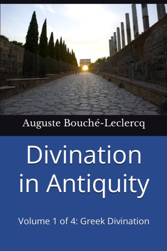 Divination in Antiquity Volume 1 of 4: Greek Divination