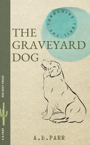 The Graveyard Dog A Peachie and Henri Adventure