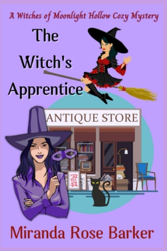 The Witch's Apprentice A Witches of Moonlight Hollow Cozy Mystery