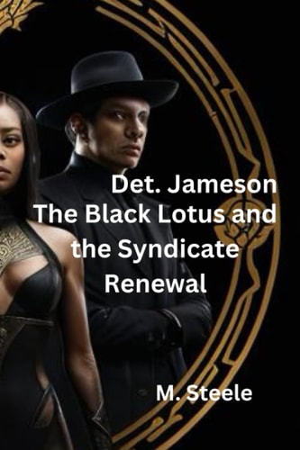Detective Jameson The Black Lotus and the Syndicate Renewal