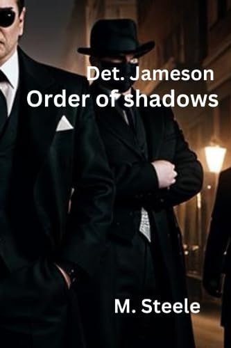 Detective Jameson "Order of Shadows"