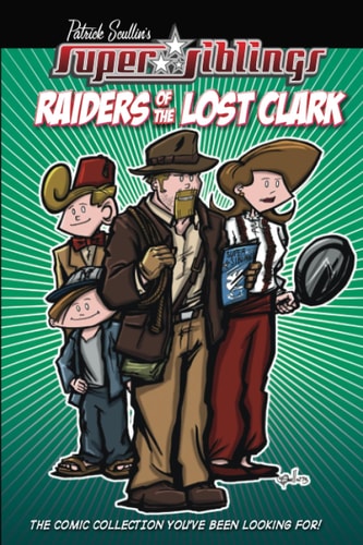 Super Siblings Raiders of the Lost Clark