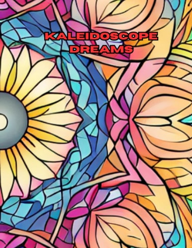 Kaleidoscope Dreams