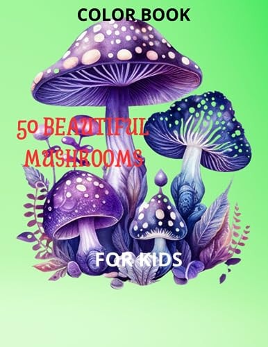 50 Beautiful Mushrooms