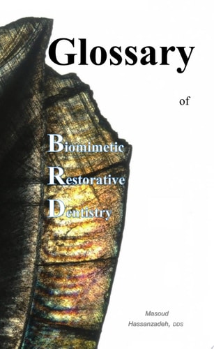 Glossary of Biomimetic Restorative Dentistry