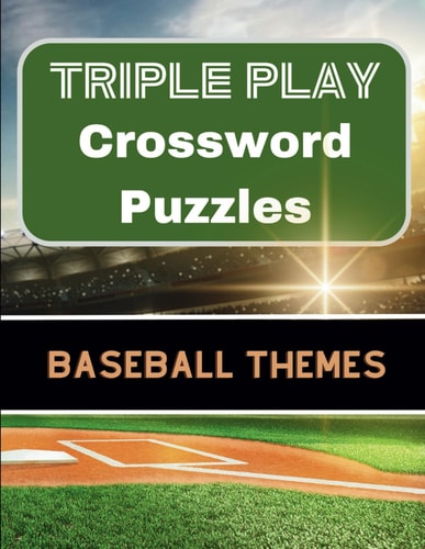 Triple Play Crossword Puzzles Baseball Themed Crossword Puzzles