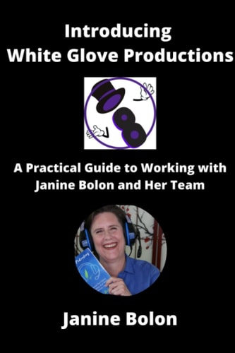 Introducing White Glove Productions A Practical Guide to Working with Janine Bolon and Her Team
