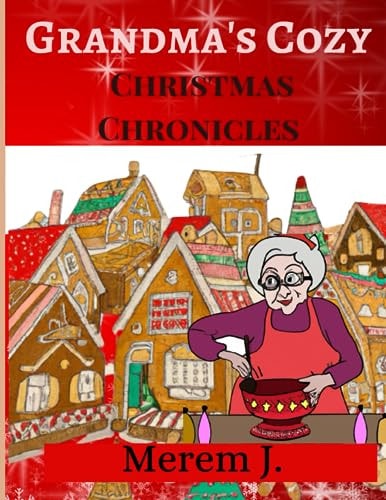 Grandma's Cozy Christmas Chronicles