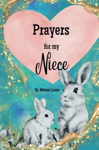 Prayers for My Niece A Children's Book Christian Prayers for a Niece from a Aunt Or Uncle