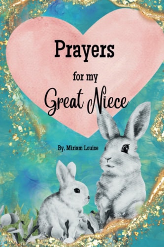 Prayers for My Great Niece A Children's Book Christian Prayers for a Great Niece