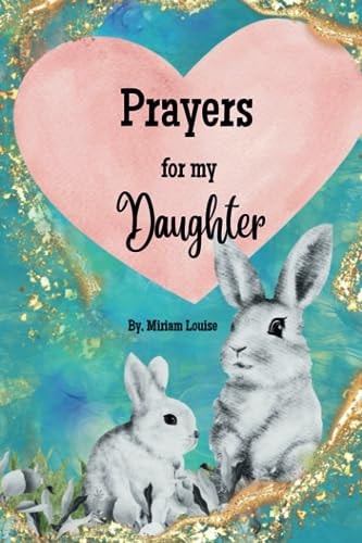 Prayers for My Daughter A Children's Book Christian Prayers for a Daughter