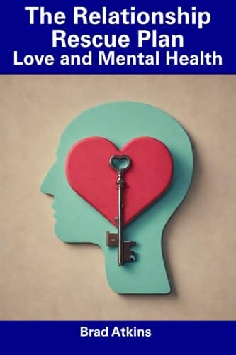 The Relationship Rescue Plan Love and Mental Health
