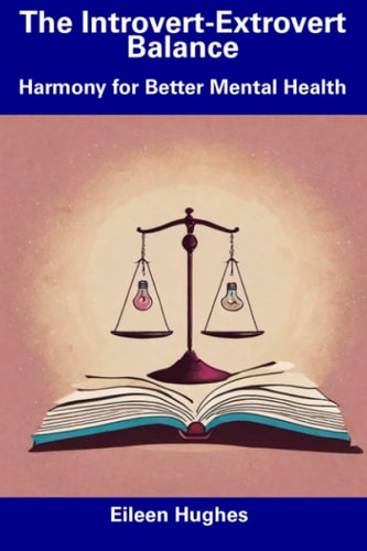 The Introvert-Extrovert Balance Harmony for Better Mental Health