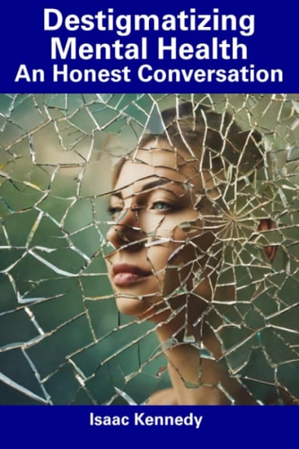 Destigmatizing Mental Health An Honest Conversation