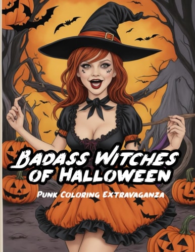 Bad Ass Witches of Halloween Punk Coloring Extravaganza