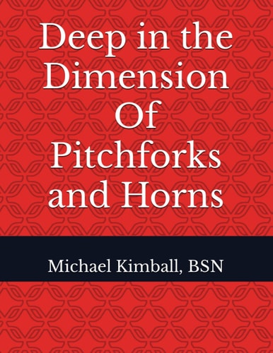 Deep in the Dimension Of Pitchforks and Horns