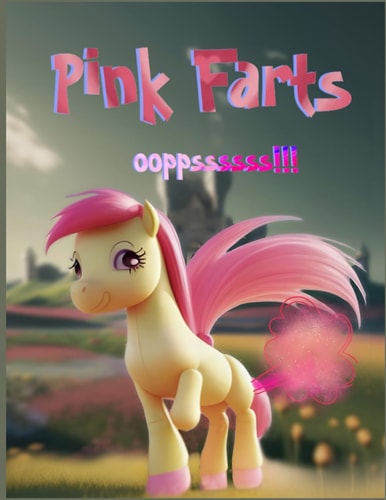 Pink Farts! A Funny Kid's Story Book with Colorful Pictures. 8.5" × 11"