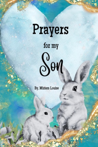 Prayers for My Son A Children's Book of Christian Prayers for a Son