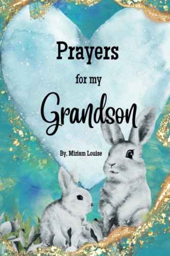 Prayers for My Grandson A Children's Book of Christian Prayers for a Grandson