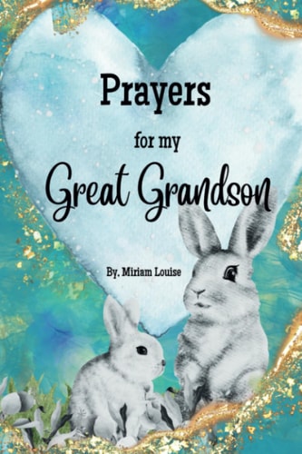 Prayers for My Great Grandson A Children's Book of Christian Prayers for a Great Grandson