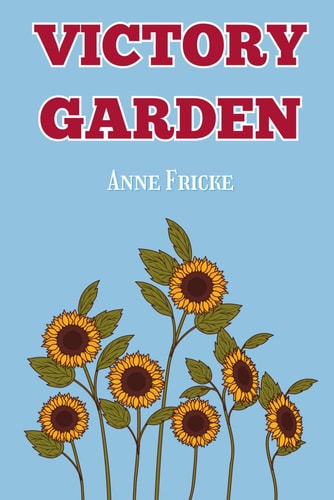 Victory Garden A Collection of Poems and Stories