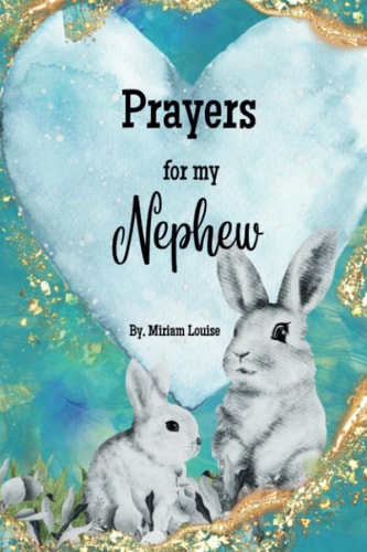 Prayers for My Nephew A Children's Book of Christian Prayers for a Nephew