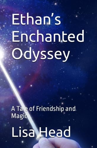 Ethan's Enchanted Odyssey A Tale of Friendship and Magic