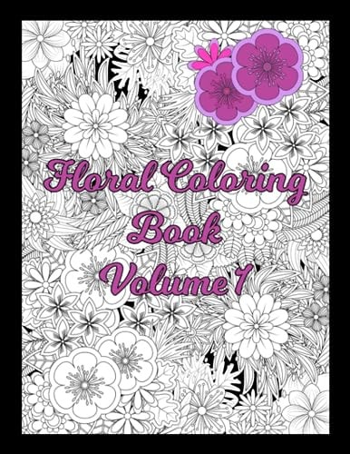 Floral Coloring Book Volume 1