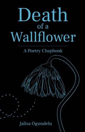 Death of a Wallflower A Poetry Chapbook