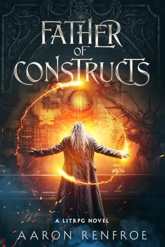 Father of Constructs [LitRPG] The Janitor Killed the World Boss