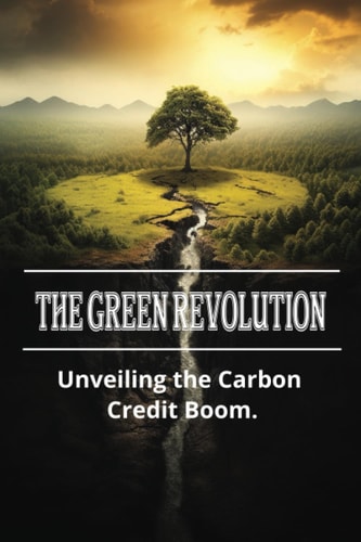 The Green Revolution Unveiling the Carbon Credit Boom