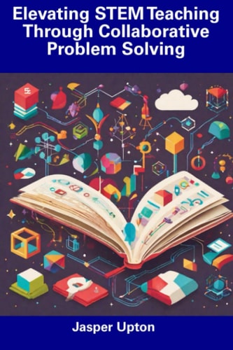 Elevating STEM Teaching Through Collaborative Problem Solving