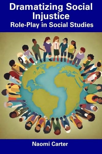 Dramatizing Social Injustice Role-Play in Social Studies